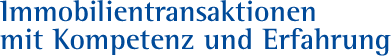 Immobilientransaktionen mit Kompetenz und Erfarung